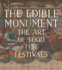The Edible Monument - The Art of Food for Festivals - Book