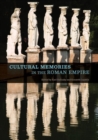 Cultural Memories in the Roman Empire - Book