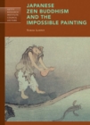 Japanese Zen Buddhism and the Impossible Painting - Book