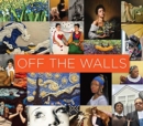 Off the Walls - Inspired Re-Creations of Iconic Artworks - Book