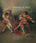 Watteau at Work : La Surprise - eBook