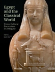 Egypt and the Classical World - Cross-Cultural Encounters in Antiquity - Book