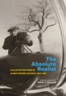 The Absolute Realist : Collected Writings of Albert Renger-Patzsch, 1923-1967 - eBook