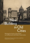 New Building in Old Cities : Writings by Gustavo Giovannoni on Architectural and Urban Conservation - Book