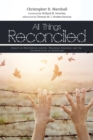 All Things Reconciled : Essays on Restorative Justice, Religious Violence, and the Interpretation of Scripture - eBook
