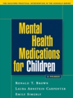 Mental Health Medications for Children : A Primer - eBook