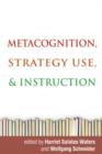 Metacognition, Strategy Use, and Instruction - Book