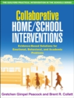 Collaborative Home/School Interventions : Evidence-Based Solutions for Emotional, Behavioral, and Academic Problems - eBook