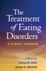 The Treatment of Eating Disorders : A Clinical Handbook - eBook