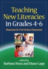 Teaching New Literacies in Grades 4-6 : Resources for 21st-Century Classrooms - eBook
