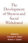 The Development of Shyness and Social Withdrawal - eBook