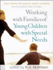 Working with Families of Young Children with Special Needs - Book