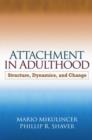 Attachment in Adulthood : Structure, Dynamics, and Change - Book