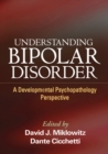 Understanding Bipolar Disorder : A Developmental Psychopathology Perspective - eBook
