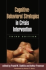 Cognitive-Behavioral Strategies in Crisis Intervention, Third Edition - eBook