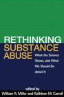 Rethinking Substance Abuse : What the Science Shows, and What We Should Do about It - Book