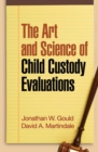 The Art and Science of Child Custody Evaluations - eBook