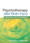 Psychotherapy after Brain Injury : Principles and Techniques - Book
