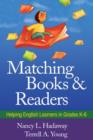 Matching Books and Readers : Helping English Learners in Grades K-6 - Book