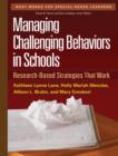 Managing Challenging Behaviors in Schools : Research-Based Strategies That Work - Book