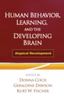 Human Behavior, Learning, and the Developing Brain : Atypical Development - eBook