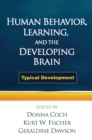 Human Behavior, Learning, and the Developing Brain : Typical Development - eBook