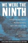 We Were the Ninth : A History of the Ninth Regiment, Ohio Volunteer Infantry April 17, 1861, to June 7, 1864 - Book