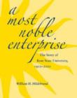 A Most Noble Enterprise : The Story of Kent State University, 1910-2010 - Book