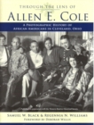 Through the Lens of Allen E. Cole : A Photographic History of African Americans in Cleveland, Ohio - Book