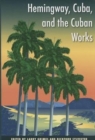 Hemingway, Cuba and the Cuban Works - Book