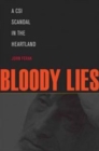 Bloody Lies : A CSI Scandal in the Heartland - Book