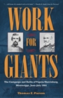 Work for Giants : The Campaign and Battle of Tupelo/Harrisburg, Mississippi, June - July 1864 - Book