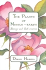 The Plants of Middle-earth : Botany and Sub-creation - Book