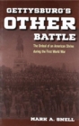 Gettysburg’s Other Battle : The Ordeal of an American Shrine during the First World War - Book