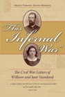 This Infernal War : The Civil War Letters of William and Jane Standard - Book
