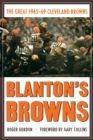 Blanton's Browns : The Great 1965-69 Cleveland Browns - Book