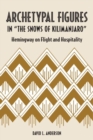 Archetypal Figures in "The Snows of Kilimanjaro : Hemingway on Flight and Hospitality - Book