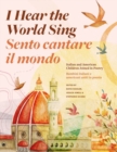 I Hear the World Sing (Sento cantare il mondo) : Italian and American Children Joined in Poetry (Bambini italiani e americani uniti in poesia) - Book