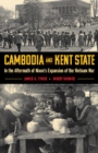 Cambodia and Kent State : In the Aftermath of Nixon's Expansion of the Vietnam War - Book
