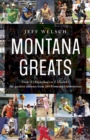 Montana Greats : From A (Absarokee) to Z (Zurich), the Greatest Athletes from 264 Montana Communities - Book