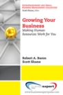 Growing Your Business: Making Human Resources Work for You - Book