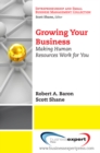 Growing Your Business : Making Human Resources Work for You - eBook
