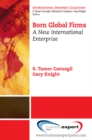 Born Global Firms : A New International Enterprise - eBook