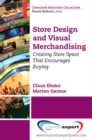 Store Design and Visual Merchandising: Creating Store Space That Encourages Buying - Book