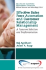 Effective Sales Force Automation and Customer Relationship Management : A Focus on Selection and Implementation - eBook
