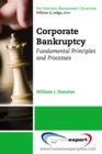 Corporate Bankruptcy : Fundamental Principles and Processes - eBook