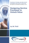 Designing Service Processes to Unlock Value - eBook