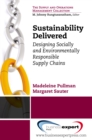 Sustainability Delivered : Designing Socially and Environmentally Responsible Supply Chains - eBook