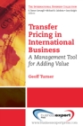 Transfer Pricing in International Business : A Management Tool for Adding Value - eBook
