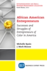 African American Entrepreneurs : Successes and Struggles of Entrepreneurs of Color in America - eBook